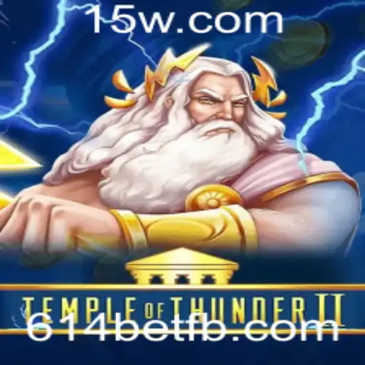 Explorando TempleofThunderII: Mergulhe na Ação com 614bet